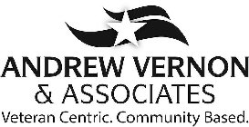 ANDREW VERNON & ASSOCIATES VETERAN CENTRIC. COMMUNITY BASED.