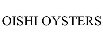 OISHI OYSTERS
