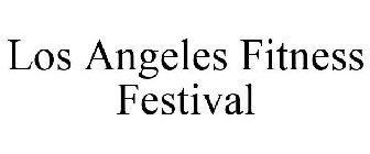 LOS ANGELES FITNESS FESTIVAL