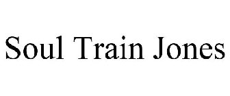 SOUL TRAIN JONES