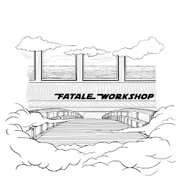 FATALE WORKSHOP