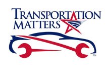 TRANSPORTATION MATTERS