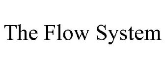 THE FLOW SYSTEM