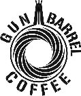 GUN BARREL COFFEE
