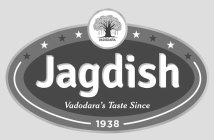 JAGDISH VADODARA'S TASTE SINCE 1938 VADODARA