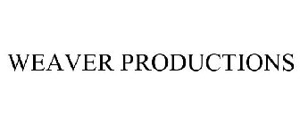 WEAVER PRODUCTIONS