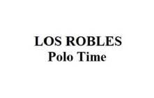 LOS ROBLES POLO TIME