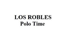 LOS ROBLES POLO TIME