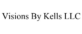 VISIONS BY KELLS LLC