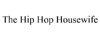 THE HIP HOP HOUSEWIFE