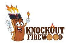 KNOCKOUT FIREWOOD