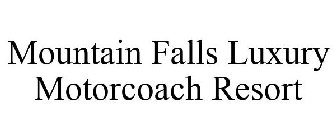 MOUNTAIN FALLS LUXURY MOTORCOACH RESORT