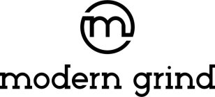 M MODERN GRIND