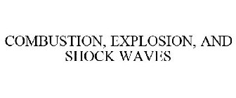 COMBUSTION, EXPLOSION, AND SHOCK WAVES