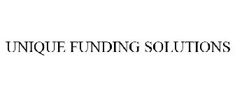 UNIQUE FUNDING SOLUTIONS