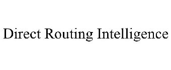 DIRECT ROUTING INTELLIGENCE