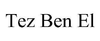 TEZ BEN EL