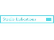 STERILE INDICATIONS