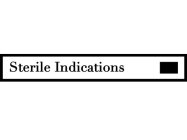 STERILE INDICATIONS