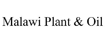 MALAWI PLANT & OIL