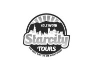 HOLLYWOOD STARCITY TOURS, THE BEST WAY TO SEE HOLLYWOOD