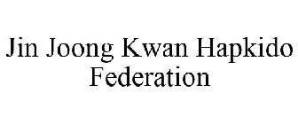 JIN JOONG KWAN HAPKIDO FEDERATION