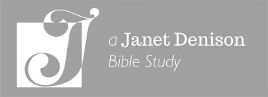 J A JANET DENISON BIBLE STUDY
