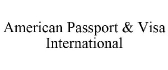 AMERICAN PASSPORT & VISA INTERNATIONAL