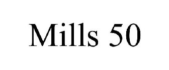 MILLS 50