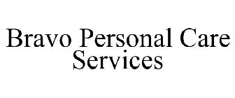 BRAVO PERSONAL CARE SERVICES