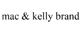 MAC & KELLY