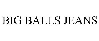 BIG BALLS JEANS