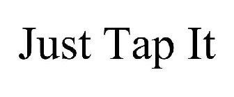 JUST TAP IT