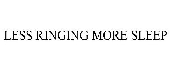 LESS RINGING MORE SLEEP