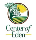 CENTER OF EDEN