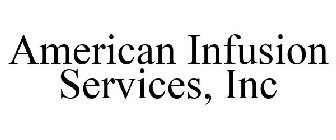 AMERICAN INFUSION SERVICES, INC