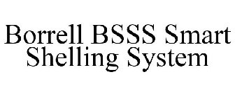 BORRELL BSSS SMART SHELLING SYSTEM
