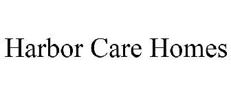 HARBOR CARE HOMES