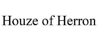 HOUZE OF HERRON