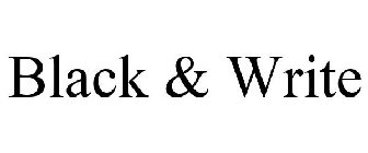 BLACK & WRITE