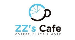 ZZ'S CAFE COFFEE, JUICE & MORE