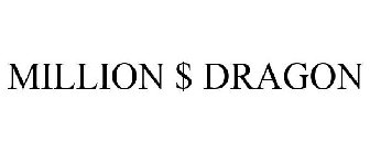 MILLION $ DRAGON