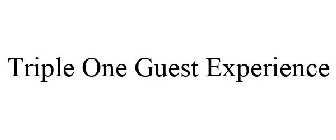 TRIPLE ONE GUEST EXPERIENCE