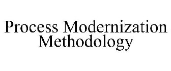 PROCESS MODERNIZATION METHODOLOGY