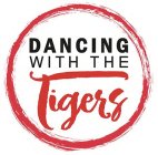DANCING WITH THE TIGERS