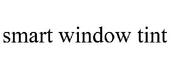 SMART WINDOW TINT