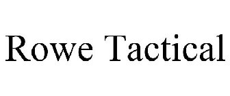 ROWE TACTICAL