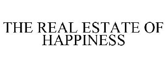 THE REAL ESTATE OF HAPPINESS