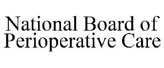 NATIONAL BOARD OF PERIOPERATIVE CARE