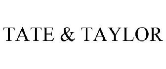 TATE & TAYLOR